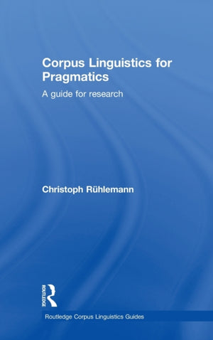 Corpus Linguistics for Pragmatics