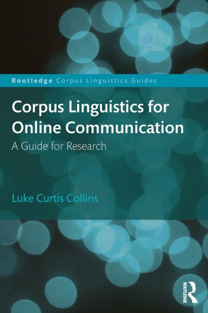 Book cover of: Corpus Linguistics for Online Communication. By: Luke Curtis Collins