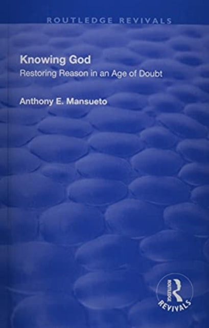 Book cover of: Knowing God. By: Anthony E. Mansueto