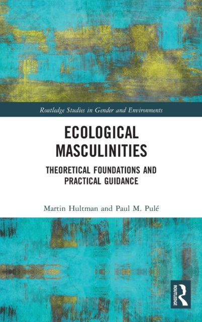 Book cover of: Ecological Masculinities. By: Martin Hultman