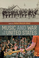 Book cover of: Music and War in the United States. By: Sarah Kraaz
