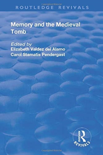 Book cover of: Memory and Medieval Tomb