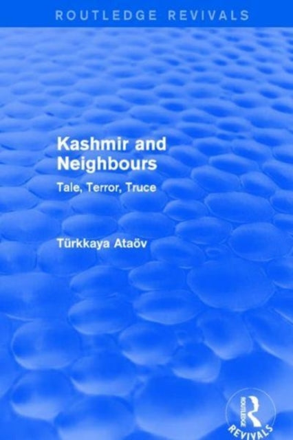 Book cover of: Kashmir and Neighbours. By: Atav Trkkaya