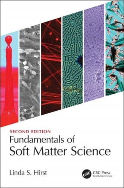 Book cover of: Fundamentals of Soft Matter Science. By: Linda S. Hirst