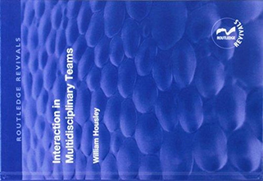 Book cover of: Interaction in Multidisciplinary Teams. By: William Housley