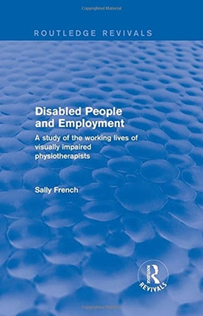 Book cover of: Disabled People and Employment. By: Sally French