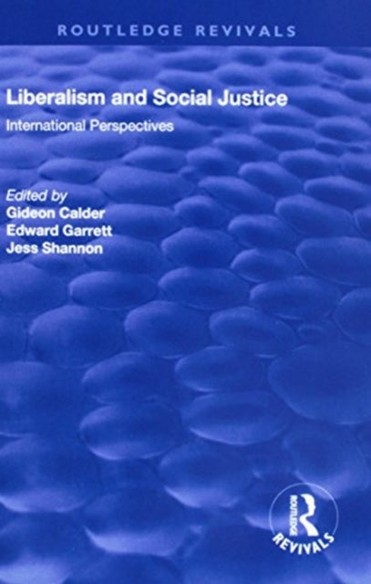 Book cover of: Liberalism and Social Justice. By: Gideon Calder