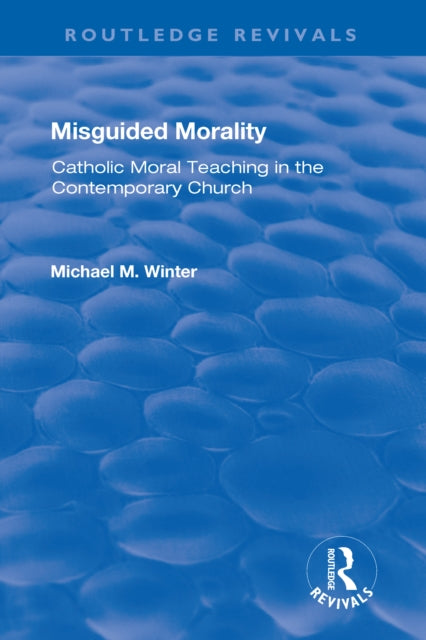 Book cover of: Misguided Morality. By: Michael M. Winter