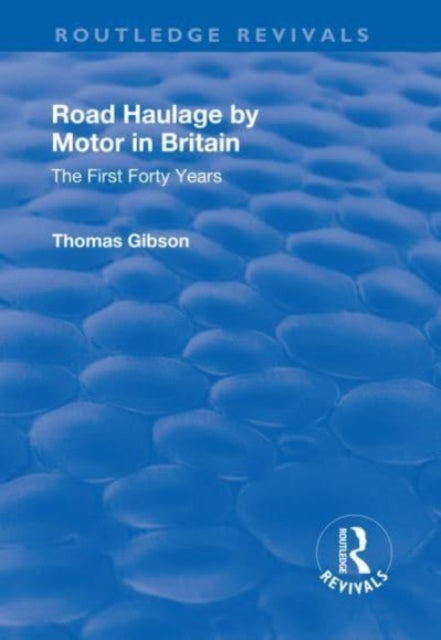 Book cover of: Road Haulage by Motor in Britain. By: Thomas Gibson