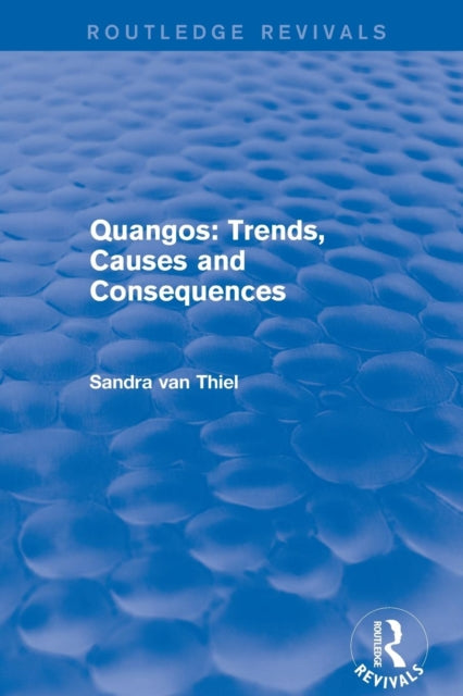 Book cover of: Quangos: Trends, Causes and Consequences. By: Sandra van Thiel