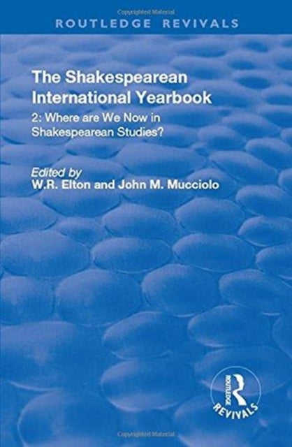 Book cover of: Shakespearean International Yearbook: Where are We Now in Shakespearean Studies?. By: John M. Mucciolo