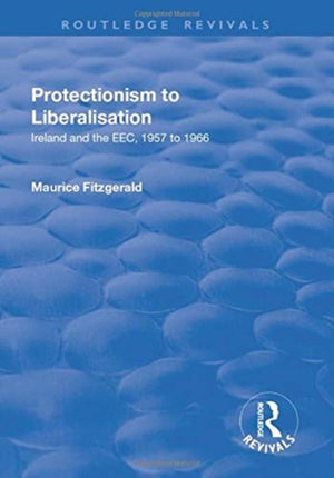 Protectionism to Liberalisation