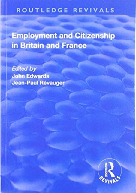 Employment and Citizenship in Britain and France