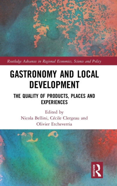 Book cover of: Gastronomy and Local Development. By: Nicola Bellini