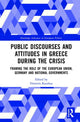 Book cover of: Public Discourses and Attitudes in Greece during the Crisis. By: Dimitris Katsikas