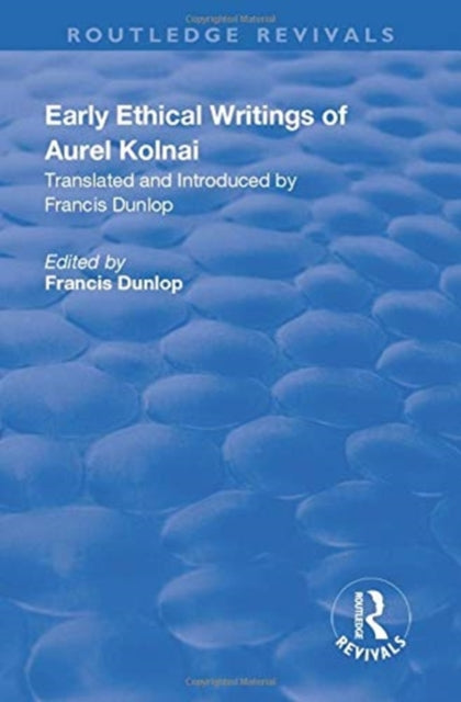 Book cover of: Early Ethical Writings of Aurel Kolnai