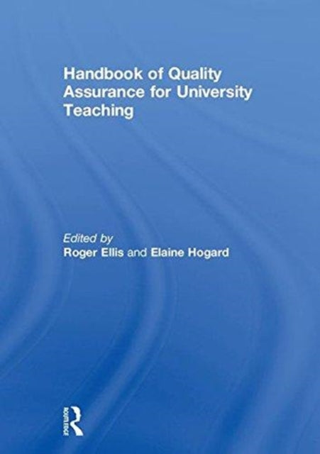 Book cover of: Handbook of Quality Assurance for University Teaching. By: Roger Ellis