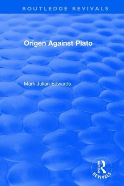 Book cover of: Origen Against Plato. By: Mark Julian Edwards