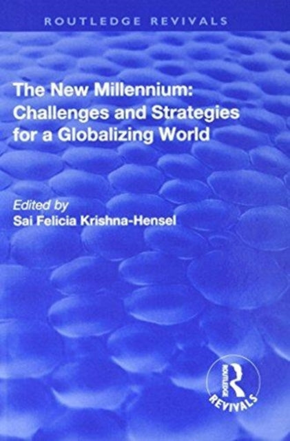 Book cover of: New Millennium: Challenges and Strategies for a Globalizing World. By: Sai Felicia Krishna-Hensel