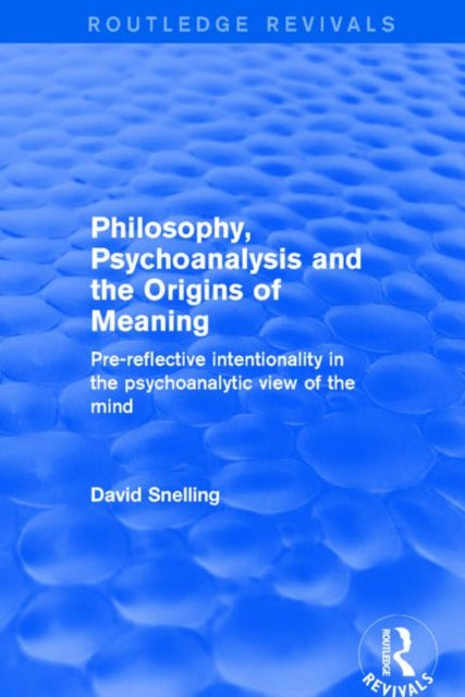 Revival: Philosophy, Psychoanalysis and the Origins of Meaning (2001)