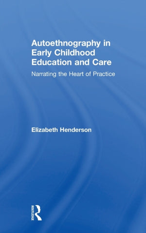 Autoethnography in Early Childhood Education and Care