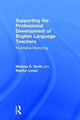 Book cover of: Supporting the Professional Development of English Language Teachers. By: Melissa K. Smith