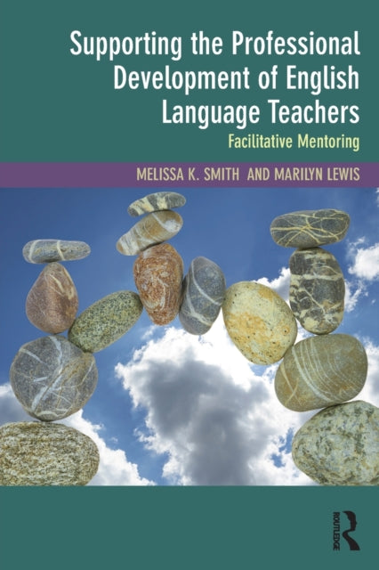 Book cover of: Supporting the Professional Development of English Language Teachers. By: Melissa K. Smith