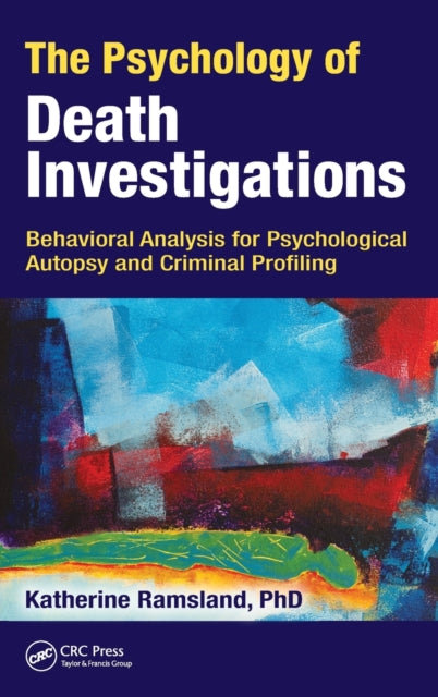 Book cover of: Psychology of Death Investigations. By: Katherine Ramsland