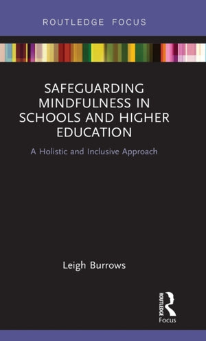Safeguarding Mindfulness in Schools and Higher Education
