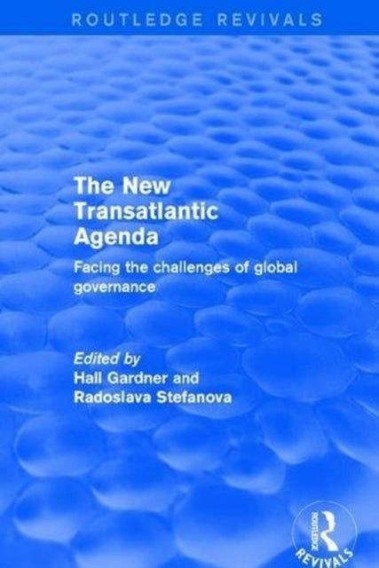Book cover of: Revival: The New Transatlantic Agenda (2001). By: Hall Gardner