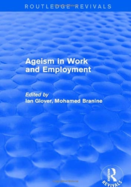 Book cover of: Ageism in Work and Employment. By: Ian Glover