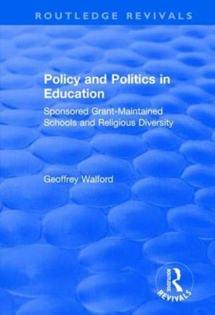 Book cover of: Policy and Politics in Education. By: Geoffrey Walford