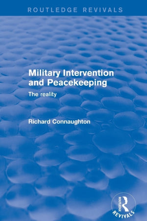 Military Intervention and Peacekeeping: The Reality