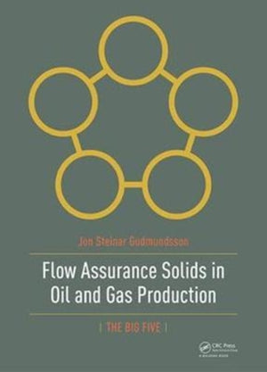 Flow Assurance Solids in Oil and Gas Production