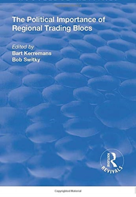 Book cover of: Political Importance of Regional Trading Blocs. By: Bart Kerremans