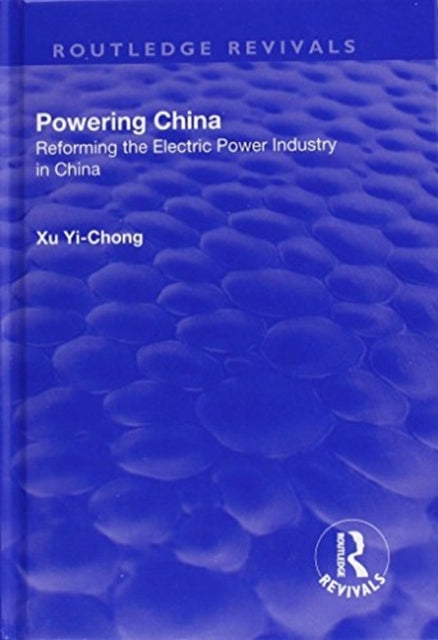 Book cover of: Powering China. By: Xu Yi-chong