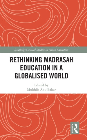 Rethinking Madrasah Education in a Globalised World