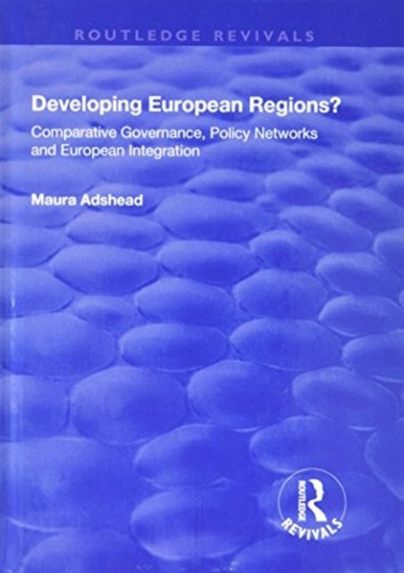 Book cover of: Developing European Regions?. By: Maura Adshead