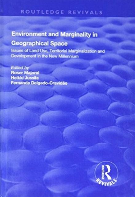 Book cover of: Environment and Marginality in Geographical Space. By: Majoral Roser
