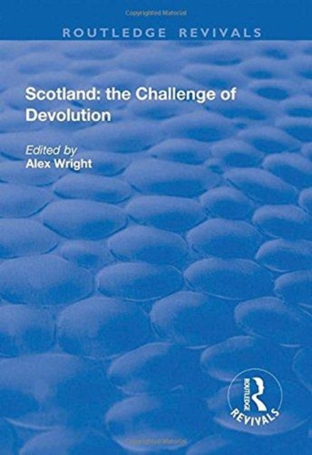 Book cover of: Scotland: the Challenge of Devolution. By: Alex Wright