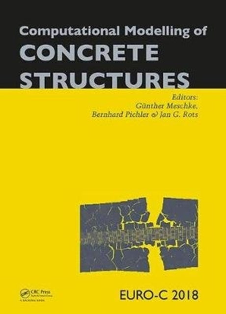 Book cover of: Computational Modelling of Concrete Structures. By: Günther Meschke