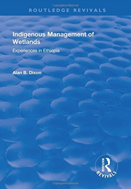 Book cover of: Indigenous Management of Wetlands. By: Alan Dixon