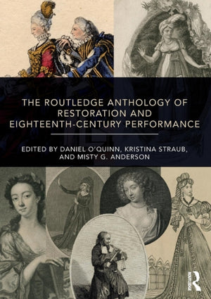 Routledge Anthology of Restoration and Eighteenth-Century Performance