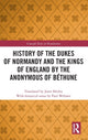 Book cover of: History of the Dukes of Normandy and the Kings of England by the Anonymous of Bethune. By: Paul Webster