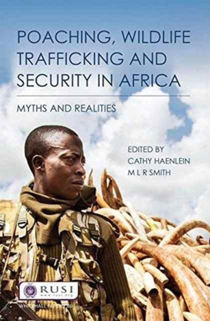 Book cover of: Poaching, Wildlife Trafficking and Security in Africa. By: Cathy Haenlein
