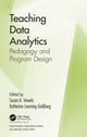 Book cover of: Teaching Data Analytics. By: Susan A. Vowels