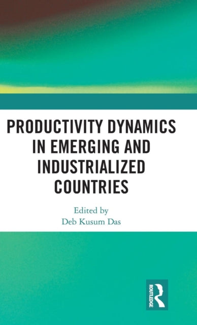 Book cover of: Productivity Dynamics in Emerging and Industrialized Countries