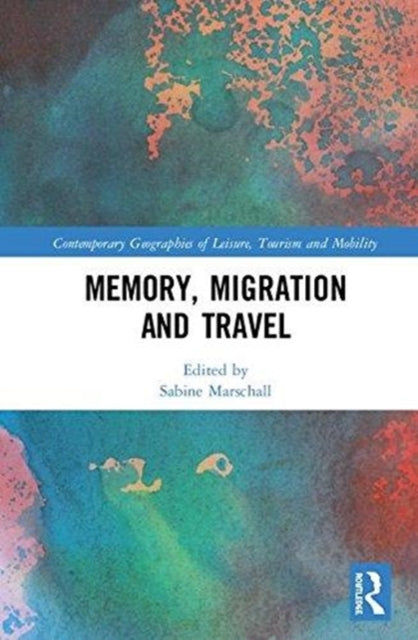 Book cover of: Memory, Migration and Travel. By: Sabine Marschall