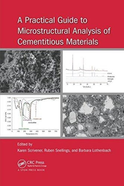 Book cover of: Practical Guide to Microstructural Analysis of Cementitious Materials. By: Karen Scrivener