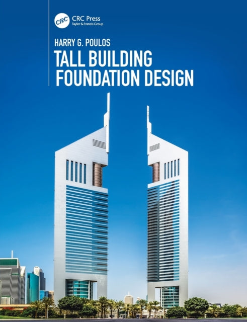 Book cover of: Tall Building Foundation Design. By: Harry G. Poulos